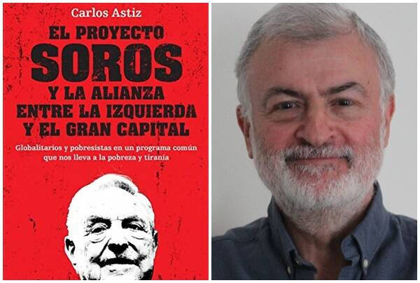 Carlos Astiz ve a Sánchez como un peón de Soros que busca la liquidación de España como Nación